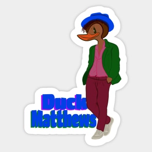 Duck Matthews Sticker